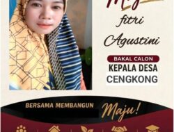 Srikandi Membangun Desa: Fitri Agustini Siap Bertarung di Pilkades Cengkong, Bawa Misi Kebangkitan Perempuan